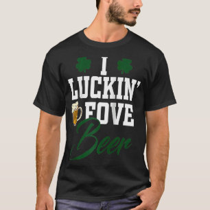 I Luckin' Fove Beer St Patty's Day Raglan T-Shirt
