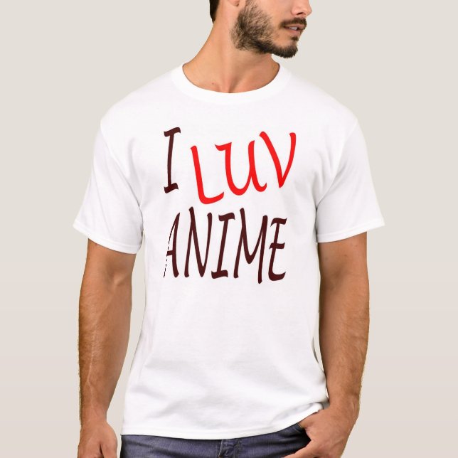 I Luv Anime T-Shirt (Front)