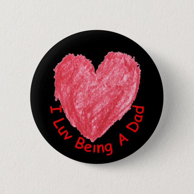 I Luv Being A Dad Button (Front)