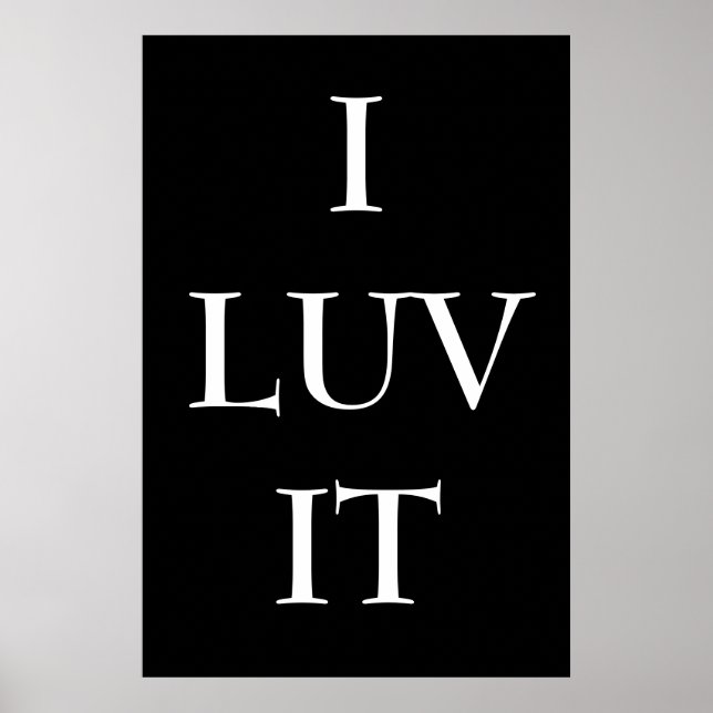 I LUV IT POSTER (Front)