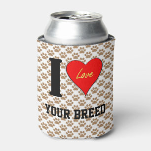 I LUV (YOUR BREED) CAN COOLER