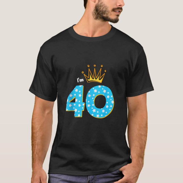 I m 40th Birthday Party King Theme 40 Year Old B D T-Shirt (Front)