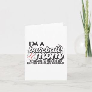I’m A Baseball Mum Of Course I’m Running On Caffei Card