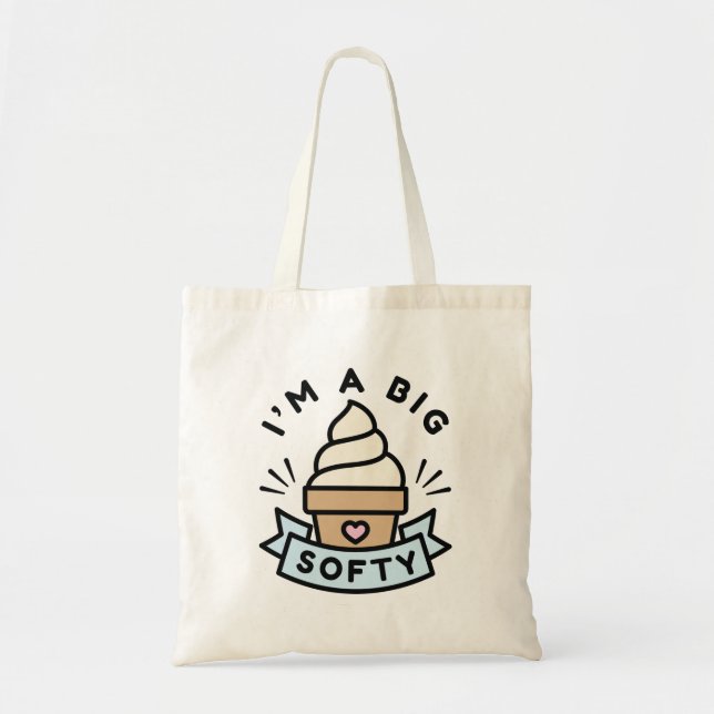 I’m A Big Softy Tote Bag (Front)