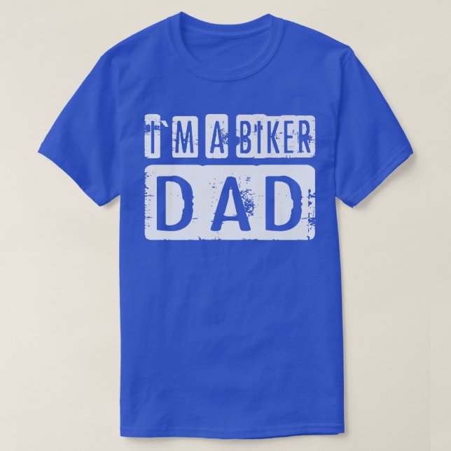 I`m A Biker Dad Motorcycle Biker  698 T-Shirt (Design Front)