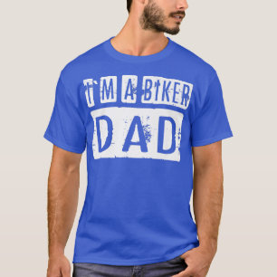 I`m A Biker Dad Motorcycle Biker 698 T-Shirt