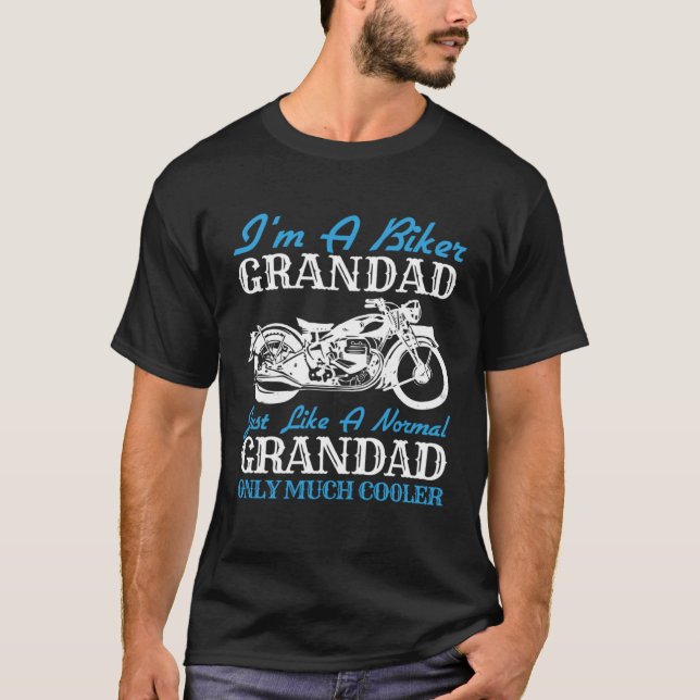 I m a Biker Grandad Motorcycle Rider Grandpa Fathe T-Shirt (Front)