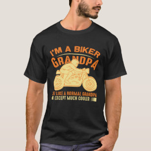 I m a biker grandpa like a normal grandpa only coo T-Shirt