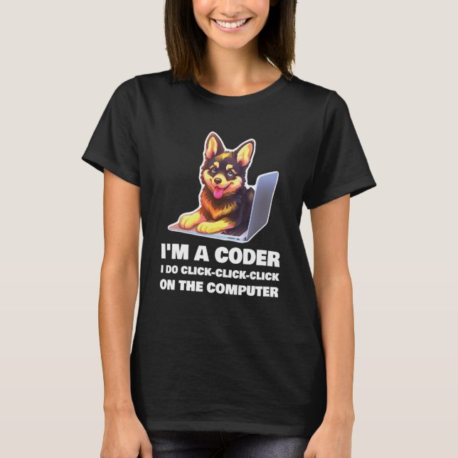 I m a Coder I Do Click Click Click On The Computer T-Shirt (Front)