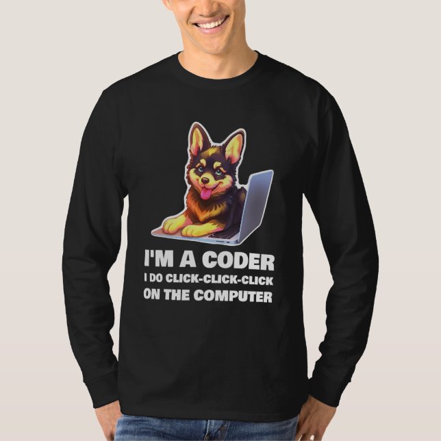 I m a Coder I Do Click Click Click On The Computer T-Shirt (Front)