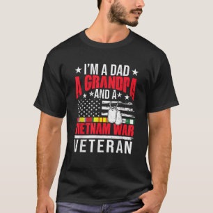 I m A Dad A Grandpa A Vietnam War Veteran Father s T-Shirt