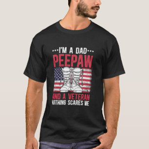 I m A Dad Peepaw And A Veteran Peepaw Grandpa T-Shirt