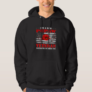 I m A Dad Pepaw And A Veteran Nothing Scares Me Fl Hoodie