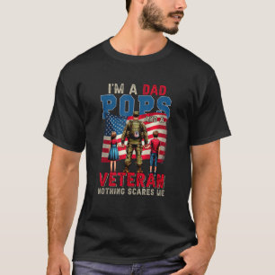 I m A Dad Pops And A Veteran 4th Of July Proud Fam T-Shirt