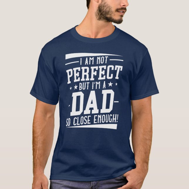 I’m A Dad T-Shirt (Front)