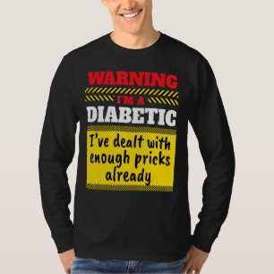 I´m A Diabetic I Insulin Diabetics Sugar Patients T-Shirt