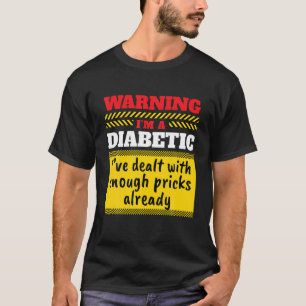 I´M A Diabetic I Insulin Diabetics Sugar Patients T-Shirt
