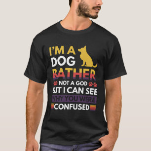I´m A Dog Bather Not A God T-Shirt