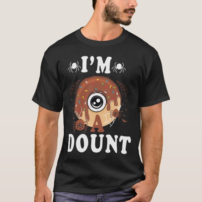 "I’m a Doughnut Halloween Costume T-Shirt – (Front)