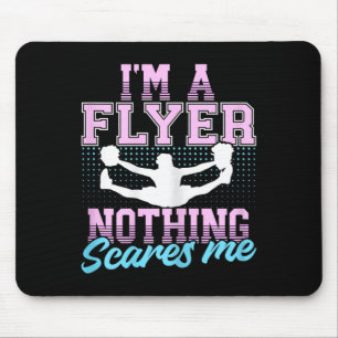 I’m A Flyer Nothing Scares Me Cheer Cheerleading C Mouse Pad