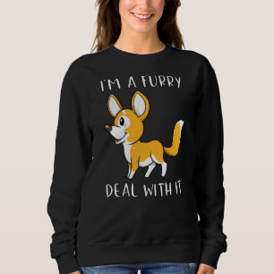 I M A Furry Deal With It Cute Furry Fandom Fursuit Sweatshirt