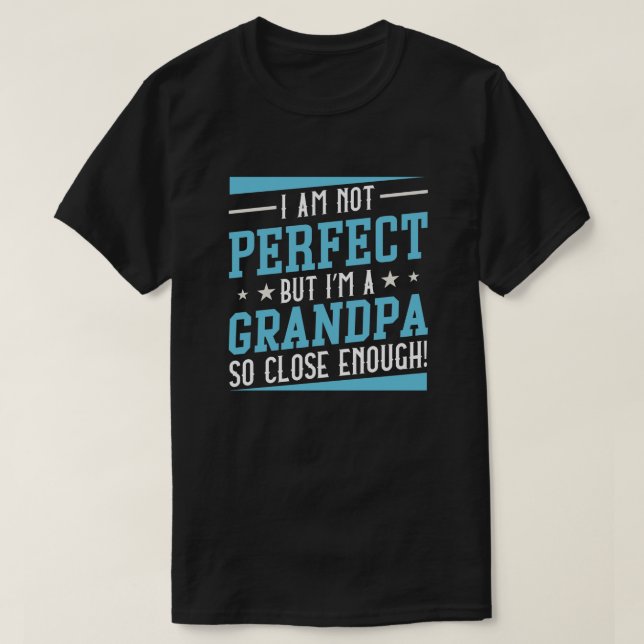 I’m A Grandpa T-Shirt (Design Front)