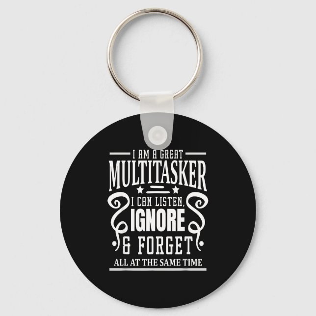 I’m A Great Multitasker, Sarcastic Quotes Funny  Key Ring (Front)