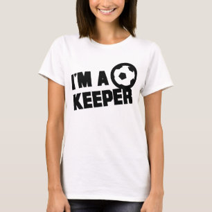 I’m a keeper T-Shirt