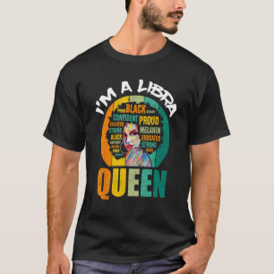 I m A Libra Queen Melanin Black Women Horoscope T-Shirt
