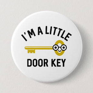 I’m A Little Door Key 7.5 Cm Round Badge