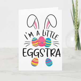 I’m A Little Eggstra Funny Easter Bunny Cute Kids Card