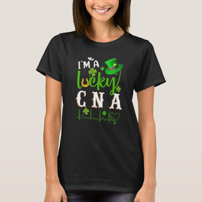 I M A Lucky Cna Nurse Shamrock Top Hat St Patricks (Front)