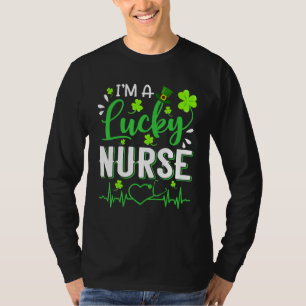 I M A Lucky Nurse Shamrock Funy St Patricks Day To T-Shirt