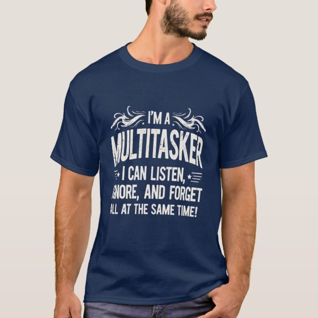 I’m a Multitasker – Distressed Denim Blue Bold  T-Shirt (Front)