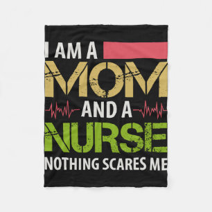 I m A Mum And A Nurse Nothing Scares Me Fleece Blanket