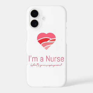 I’m A Nurse What’s Your Superpower Heart