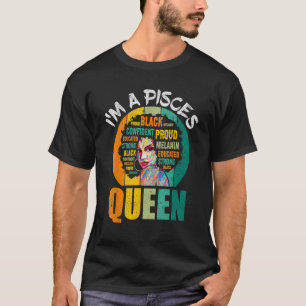 I m A Pisces Queen Vintage Melanin Black Women Hor T-Shirt