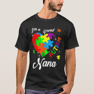 I M A Proud Autism Nana Autism Awareness Matching T-Shirt