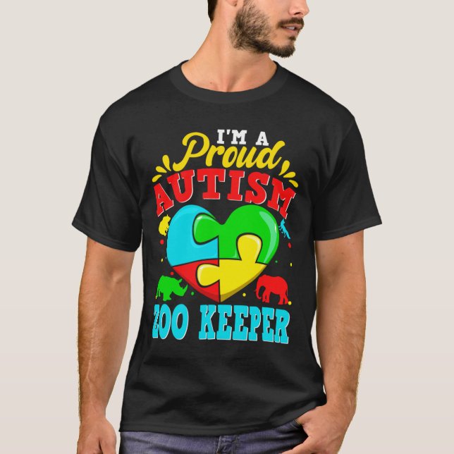 I M A Proud Autism Zoo Keeper Puzzle Heart Autisti T-Shirt (Front)