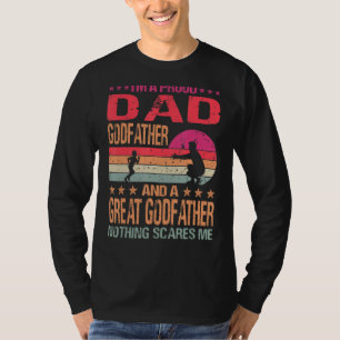 I M A Proud Dad Godfather And A Great Godfather T-Shirt