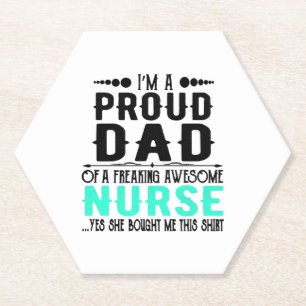 I m A Proud Dad Of A Freaking Awesome Nurse Paper Coaster