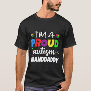 I M A Proud Granddaddy Autism Awareness Heart T-Shirt