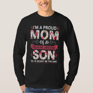 I m A Proud Mom Of A Freaking Awesome Son Foral Mo T-Shirt