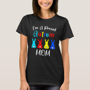 I m A Proud Mum Easter Bunny Autism Awareness East T-Shirt