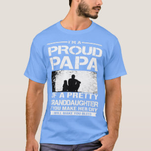I M A Proud Papa Of A Pretty  T-Shirt
