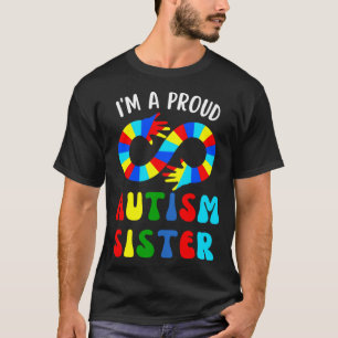 I m A Proud Sister Autism Awareness Girl Proud Aut T-Shirt