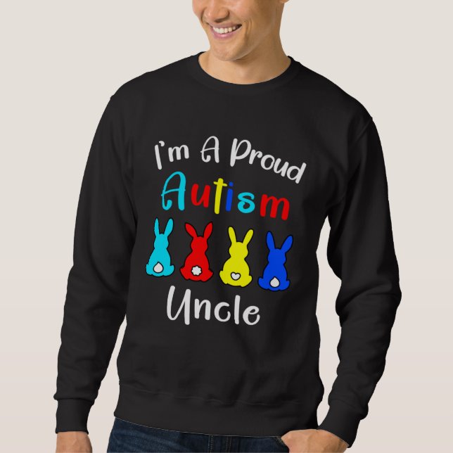 I m A Proud Uncle Easter Bunny Autism Awareness Ra Sweatshirt (Front)