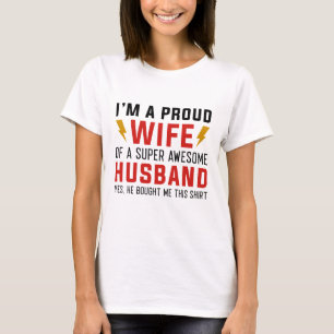 I’m A Proud Wife Of A Super Awesome Husband T-Shirt