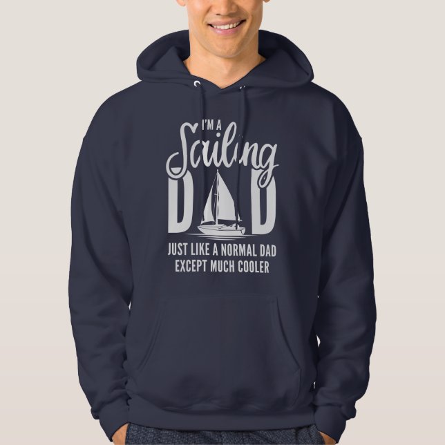 I’m A Sailing Dad Hoodie (Front)