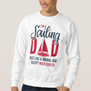 I’m A Sailing Dad Sweatshirt